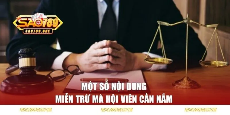 Một số nội dung miễn trừ mà hội viên cần nắm